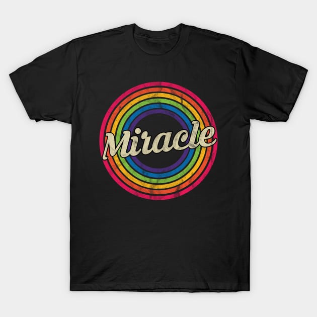 Miracle - Retro Rainbow Faded-Style T-Shirt by MaydenArt